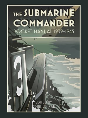 cover image of The Submarine Commander Pocket Manual 1939–1945